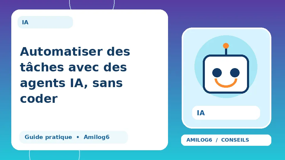 Illustration Amilog6 : Automatiser des tâches avec des agents IA, sans coder