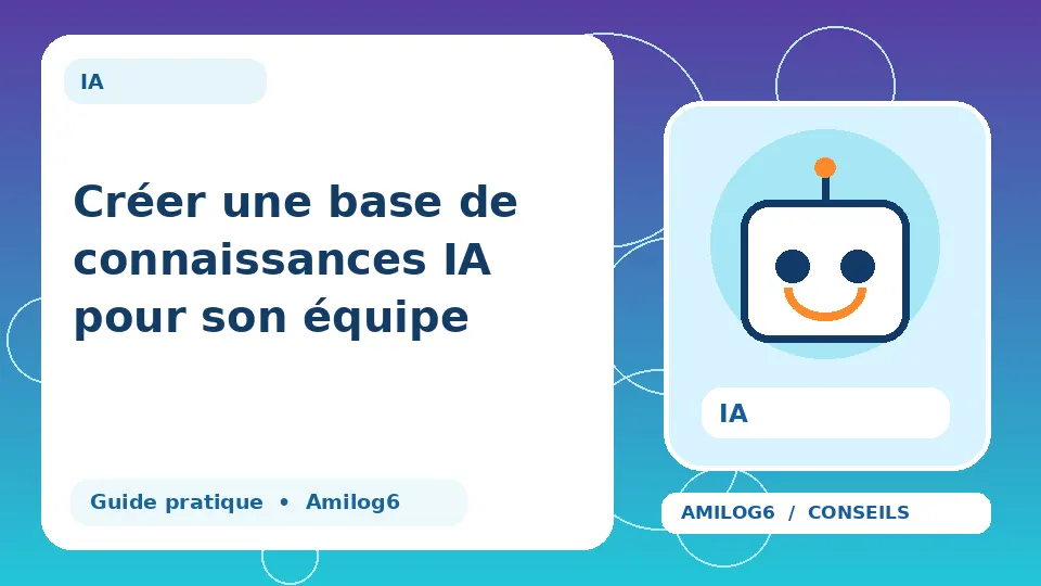Illustration Amilog6 : Créer une base de connaissances IA pour son équipe