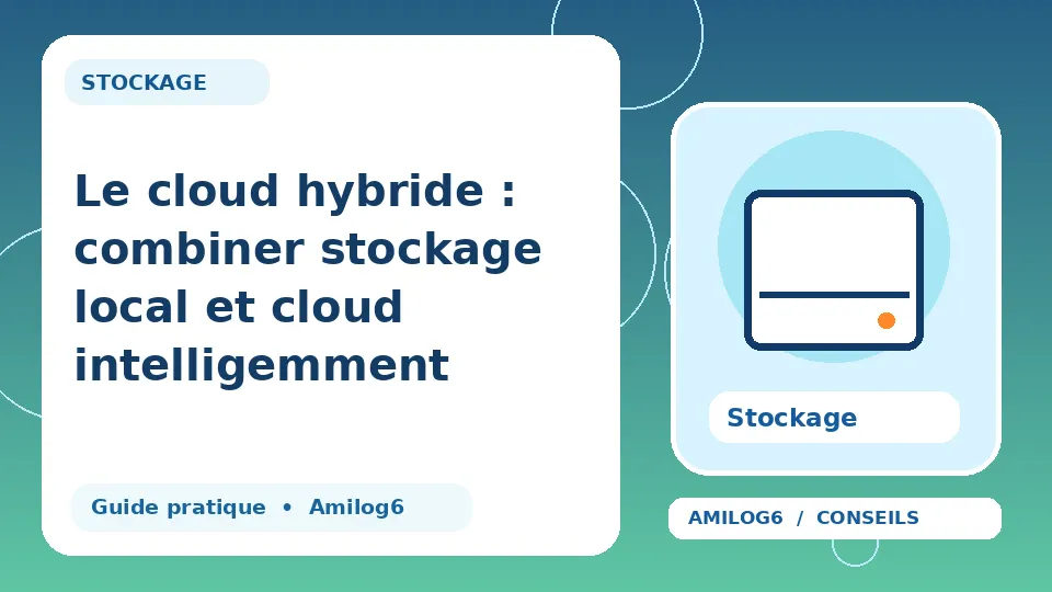 Illustration Amilog6 : Le cloud hybride : combiner stockage local et cloud intelligemment