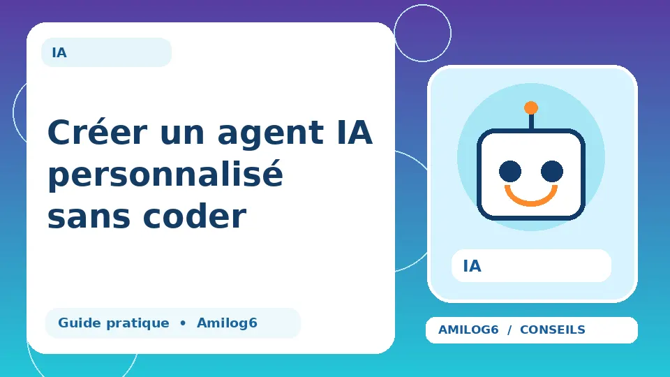Illustration Amilog6 : Créer un agent IA personnalisé sans coder