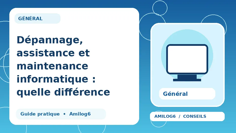 Illustration Amilog6 : Dépannage, assistance et maintenance informatique : quelle différence
