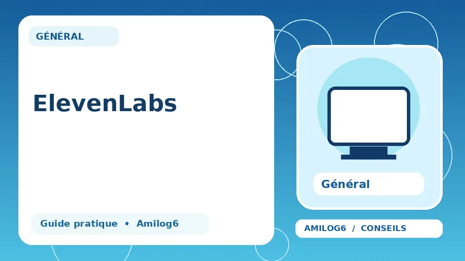 Illustration Amilog6 : ElevenLabs
