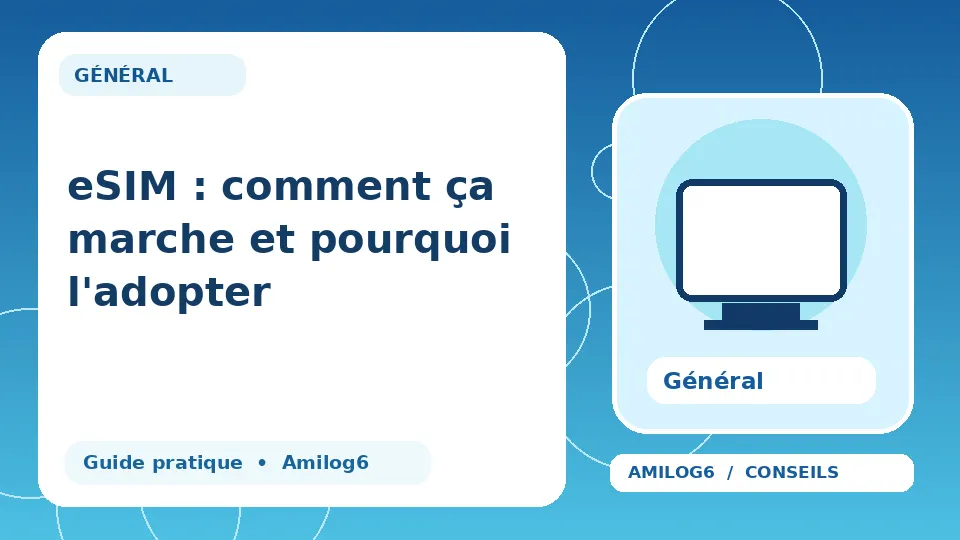 Illustration Amilog6 : eSIM : comment ça marche et pourquoi l'adopter