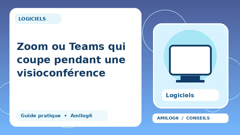 Illustration Amilog6 : Zoom ou Teams qui coupe pendant une visioconférence