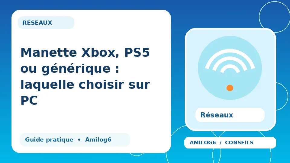 Illustration Amilog6 : Manette Xbox, PS5 ou générique : laquelle choisir sur PC