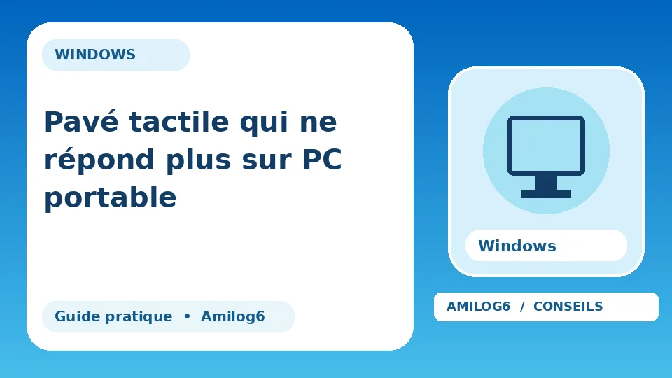 Illustration Amilog6 : Pavé tactile qui ne répond plus sur PC portable