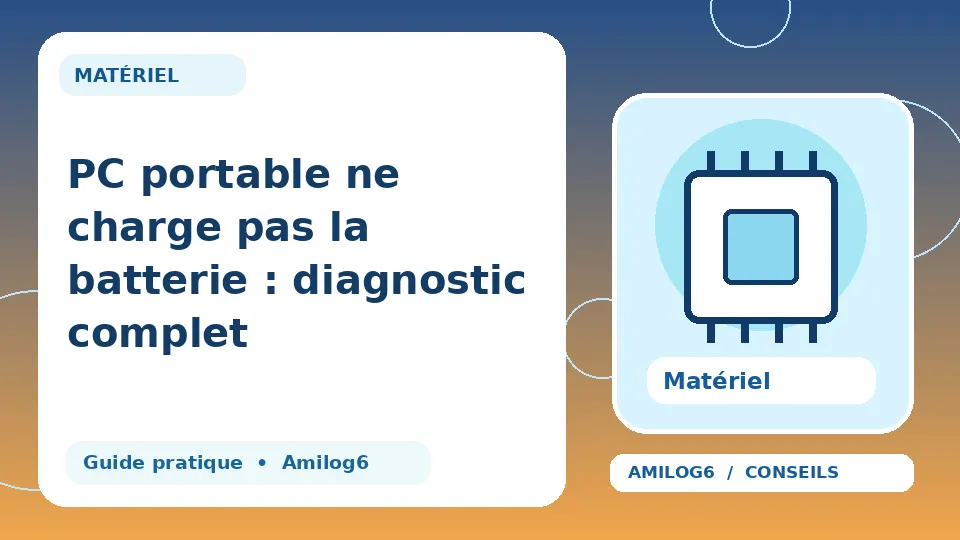 Illustration Amilog6 : PC portable ne charge pas la batterie : diagnostic complet