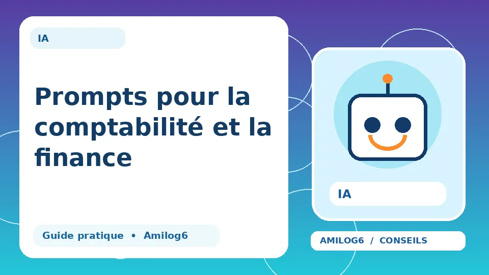 Illustration Amilog6 : Prompts pour la comptabilité et la finance
