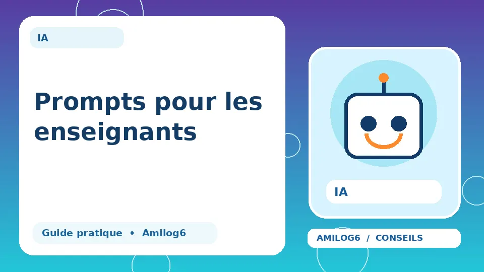 Illustration Amilog6 : Prompts pour les enseignants