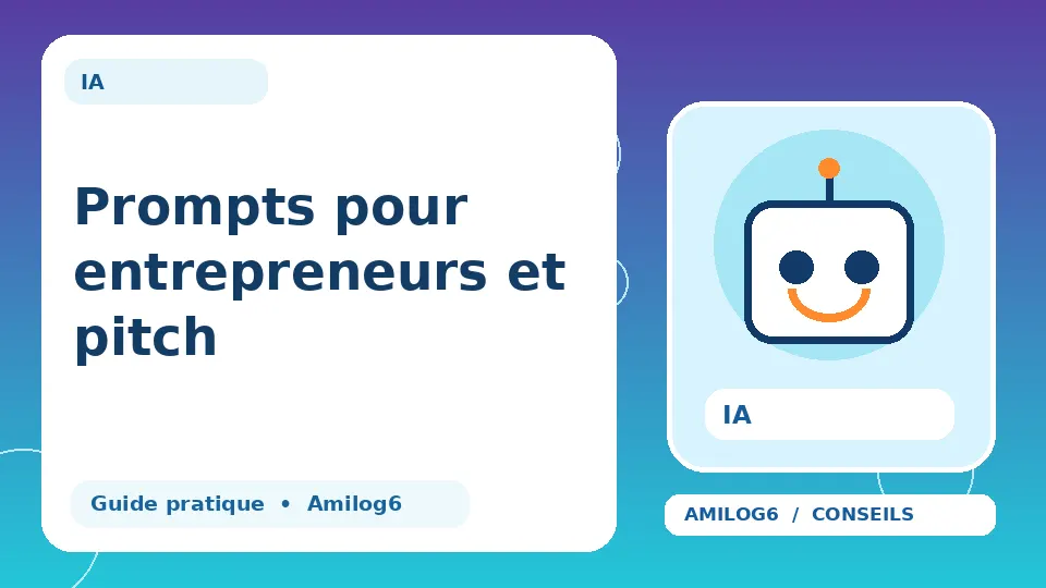 Illustration Amilog6 : Prompts pour entrepreneurs et pitch