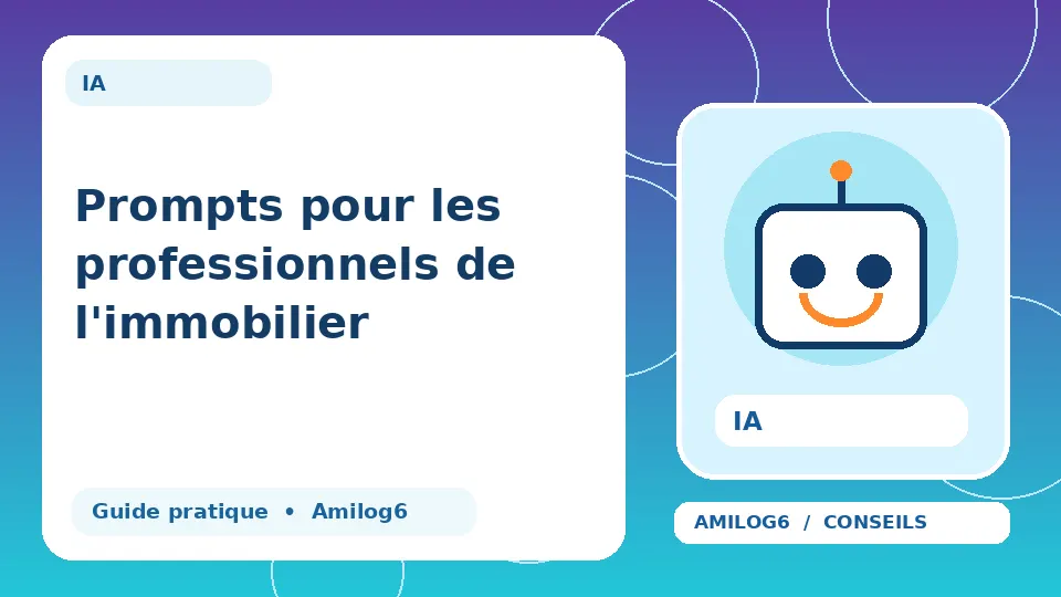 Illustration Amilog6 : Prompts pour les professionnels de l'immobilier