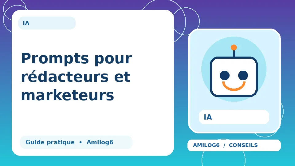 Illustration Amilog6 : Prompts pour rédacteurs et marketeurs