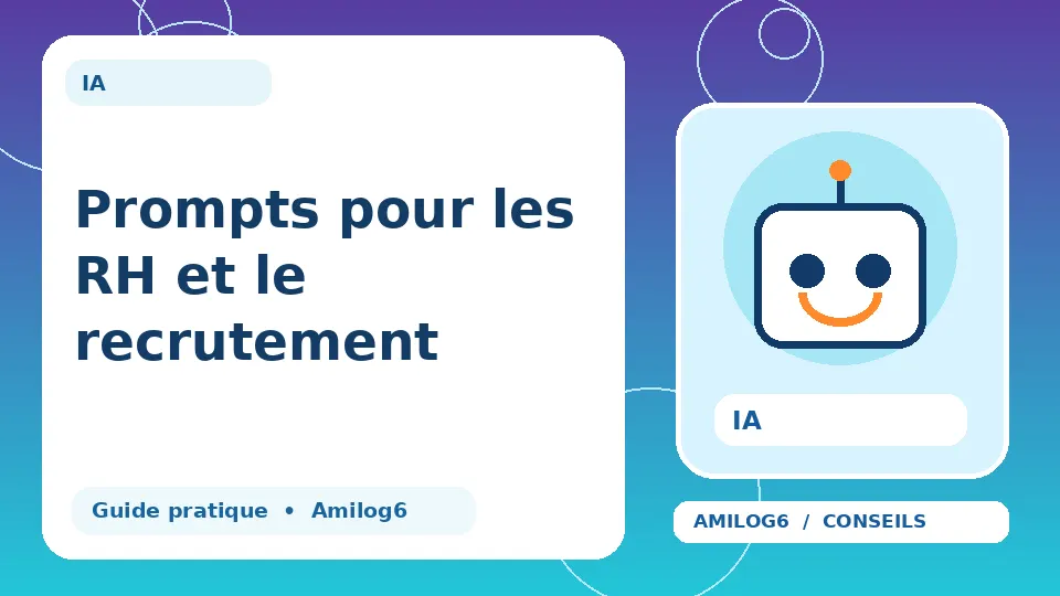 Illustration Amilog6 : Prompts pour les RH et le recrutement