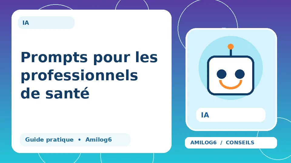 Illustration Amilog6 : Prompts pour les professionnels de santé