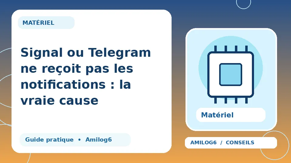 Illustration Amilog6 : Signal ou Telegram ne reçoit pas les notifications : la vraie cause