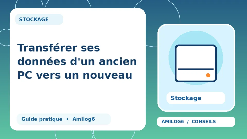 Illustration Amilog6 : Transférer ses données d'un ancien PC vers un nouveau